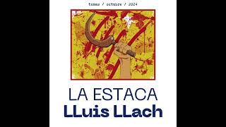 LA ESTACA LLuis LLach 16 10 2024 [upl. by Eimoan310]