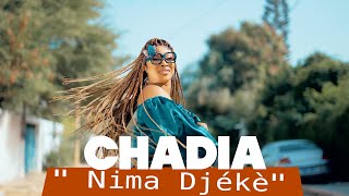 CHADIA « NIMA DJÉKÈ «  Clip officiel [upl. by Eitten]