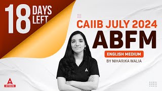 CAIIB July 2024  ABFM Important Questions  CAIIB 2024 Classes 13 [upl. by Florentia463]