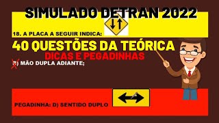 SIMULADO DETRAN 2022│40 QUESTÕES COMENTADAS com DICAS e PEGADINHAS [upl. by Meaghan528]