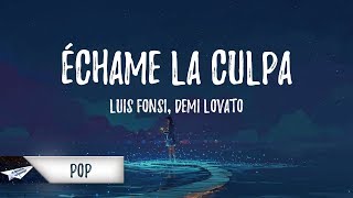 Luis Fonsi Demi Lovato  Échame La Culpa Lyrics  Lyric Video [upl. by Wilber24]