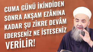 Cuma Günü İkindiden Sonra Akşam Ezânına Kadar Şu Zikre Devâm Ederseniz Ne İsteseniz Verilir [upl. by Ydna]