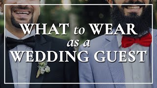 What to Wear to a Wedding As A Guest  DOs amp DONTs for Proper Attire  Outfit Suggestions For Men [upl. by Ahsan]