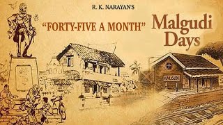 FORTYFIVE A MONTH  MALGUDI DAYS  R K NARAYAN [upl. by Adina172]