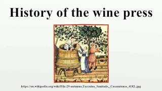 History of the wine press [upl. by Aradnahc]