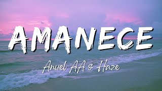 Anuel AA amp Haze  Amanece LyricsLetra [upl. by Renie]