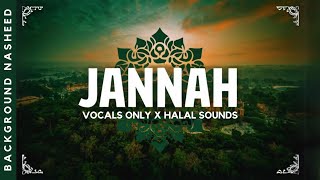 Jannah — Background Nasheed  Halal Sounds [upl. by Ellertal]