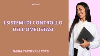 I SISTEMI DI CONTROLLO DELL OMEOSTASI  LEZIONE 3 [upl. by Maryann]