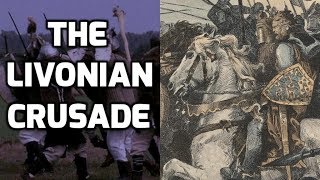 The Livonian Crusade 11881300 [upl. by Derfla]