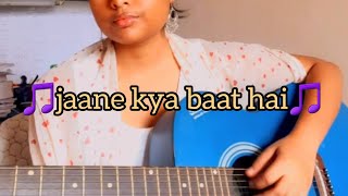 jaane kya baat hai cover by sharmistha [upl. by Nanah351]