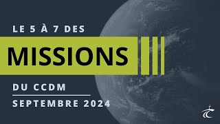 Le 5 à 7 des Missions du CCDM  SEPTEMBRE 2024 [upl. by Ellecrag]