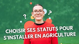 CHOISIR SES STATUTS POUR S’INSTALLER EN AGRICULTURE SOCIAL JURIDIQUE FISCAL  Ton Guide Agri [upl. by Nylirahs]