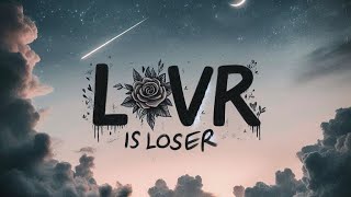 Lover is Loser  Alen X Lyrics AXL Studios [upl. by Brackely]