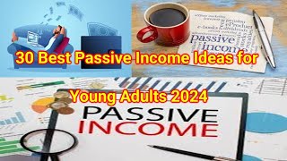 30 Best Passive Income Ideas for Young Adults 2024  Make Money Online In 2024 [upl. by Monty]