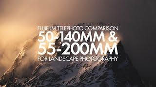 Fujifilm XF50140mm amp XF55200mm Comparison For Landscape Photography [upl. by Stefa33]