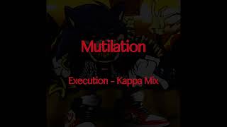 Mutilation Execution  Kappa Mix [upl. by Enitnatsnoc270]