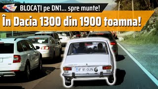 Cu Dacia 1300 de la București la Sinaia Pe DN1 În 2021 SÂMBĂTA [upl. by Auqenaj]