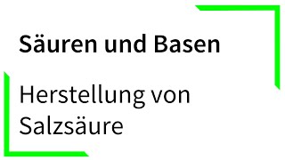 Herstellung von Salzsäure salzsaurer Lösung  Säuren und Basen [upl. by Ethelbert55]