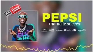 Mama le succès 2024 pepsi [upl. by Aihsikal723]