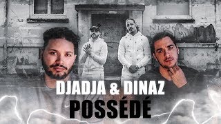 PREMIERE ECOUTE  DJADJA amp DINAZ  POSSEDE [upl. by Diandre]