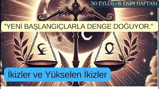 İkizler Burçları ve Yükselen İkizler Burçları için 30 Eylül 6 Ekim Haftalık Öngörü ve Burç Yorumu [upl. by Stanhope]