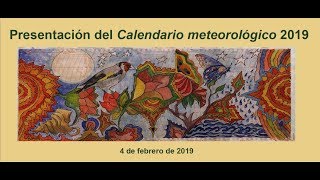 3 Presentación del Calendario meteorológico 2019 [upl. by Aneekas45]