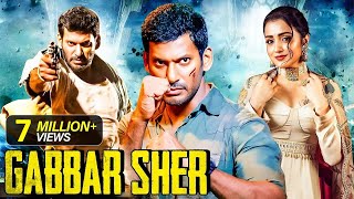 Gabbar Sher  New Released South Indian Hindi Dubbed Movie 2024  South Action Movie  Vishal [upl. by Eppesuig870]