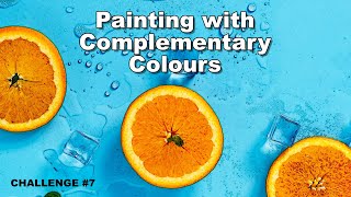 Painting with Complementary Colors  Art Challenge 7 [upl. by Coit723]