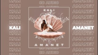 KALI  AMANET 8D AUDIO 🎧 [upl. by Yreffej]