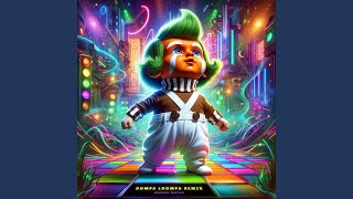 Oompa Loompa Remix [upl. by Aihsotan]