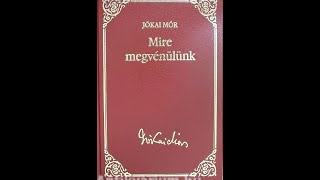 Jókai Mór  Mire megvénülünk 2 rész [upl. by Annaeirb773]