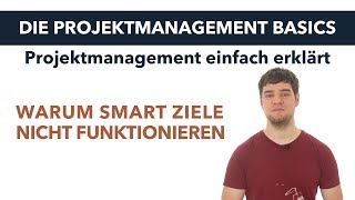 Warum SMART Ziele nicht funktionieren Projektmanagement Basics [upl. by Aicirtam329]