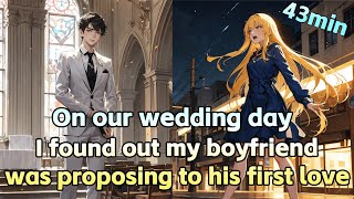 On our wedding day I found out my boyfriend was proposing to his first love [upl. by Nowujalo986]