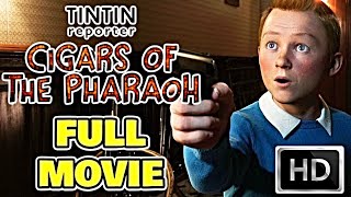 Tintin Reporter Cigars Of The Pharaoh  Full Movie  Underrated Tintin Game That Needs More Love [upl. by Nevanod]