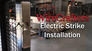 WireCrafters Electric Strike Installation [upl. by Oironoh512]