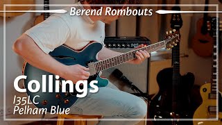 Collings I35LC Pelham Blue played by Berend Rombouts  Demo [upl. by Melleta]