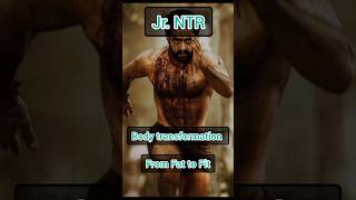 Jr NTR Body transformation from Fat to Fit 🏋️shortsfeed viral trending shorts transformation [upl. by Gereld]