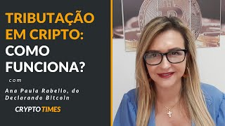 Como funciona a tributação em cripto e quais são as perspectivas para o futuro [upl. by Magnusson]