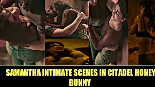 Samantha Intimate Scenes In Citadel Honey Bunny Amazon Prime New Web SeriesVarun Dhawan [upl. by Eleanor]