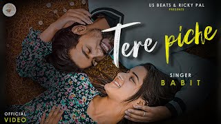 Tere Piche  Babit FT Bhumi Chopra  Ricky Pal  New Romantic Song 2024  US Beats [upl. by Nealson]