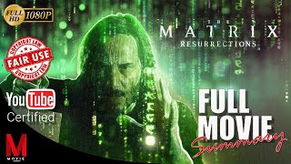 Matrix Resurrections  Movie Recap [upl. by Nekial]