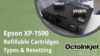 XP15000  Types of Refillable Cartridges amp Resetting [upl. by Sualohcin]