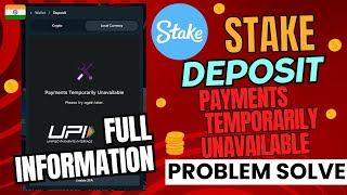 Stake INR UPI Deposit Problem  Stake payments currently Unavailable  Stake Deposit problem Solved [upl. by Virgel366]