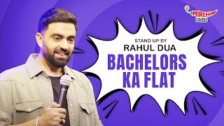 Bachelors Ka Flat  Stand Up Comedy By Rahul Dua [upl. by Powder905]