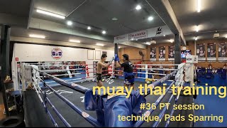 Muay Thai 36 PTampSparring  2024725 [upl. by Athal]