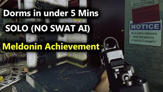 Dorms in under 5 minutes Meldonin Achievement  READY OR NOT Home Invasion SOLO [upl. by Messab]