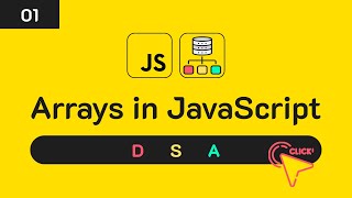 Data Structure  Arrays in JavaScript  DSA  01 [upl. by Gelhar]