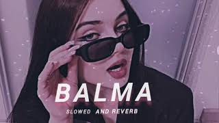 Balma Song  Balma Slowed and Reverb  Balma lofi Song  Khaladi 786  Balma Khaladi 786MGM LOFI [upl. by Ojiram920]