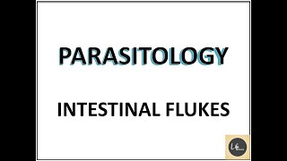 PARASITOLOGY INTESTINAL FLUKES  Parasitology Notes  Part17  LifeScienceMCQs [upl. by Retep]