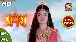 Vighnaharta Ganesh  Ep 341  Full Episode  11th December 2018 [upl. by Irret]